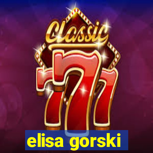 elisa gorski
