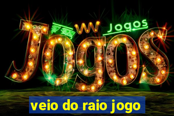 veio do raio jogo