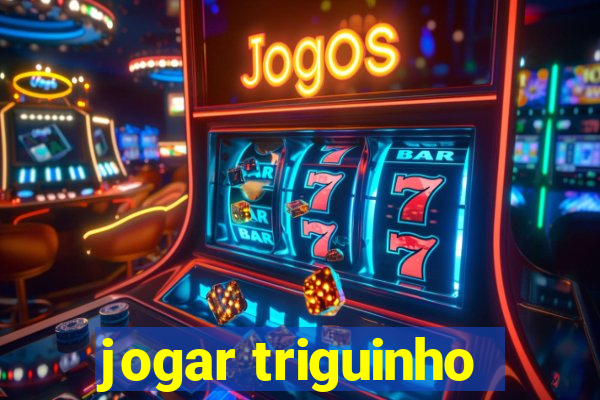 jogar triguinho