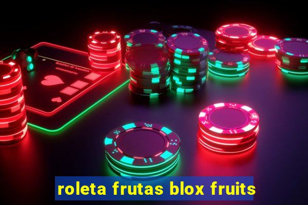 roleta frutas blox fruits