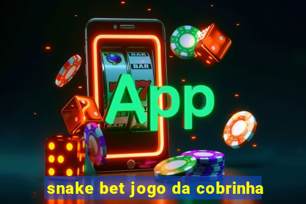 snake bet jogo da cobrinha