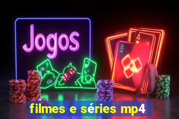 filmes e séries mp4