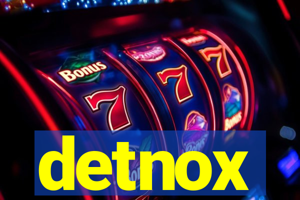detnox