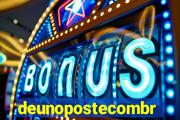 deunopostecombr