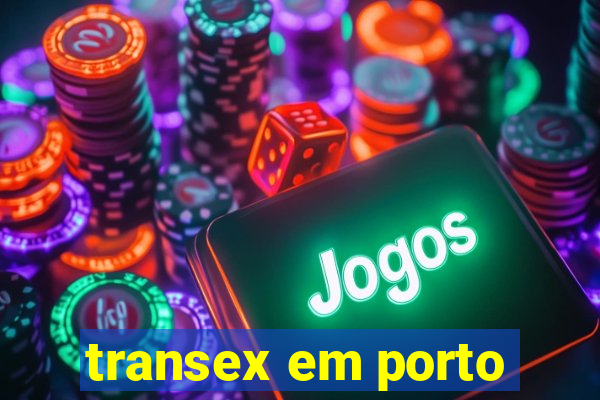transex em porto