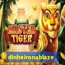 dinheironablaze