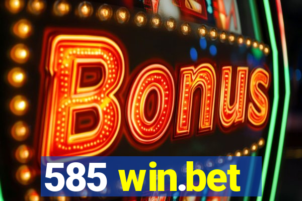 585 win.bet