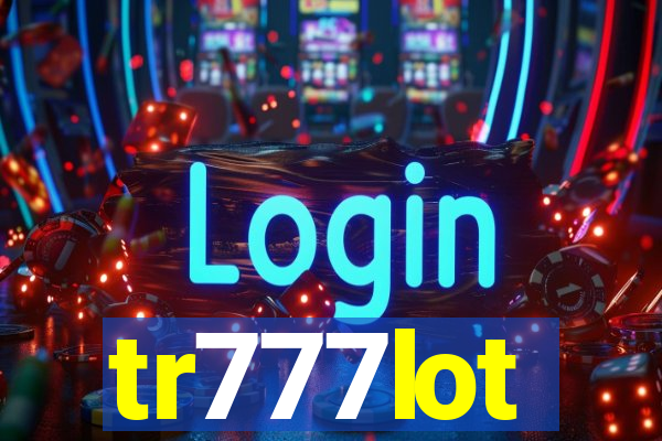 tr777lot