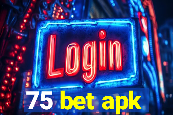 75 bet apk