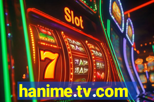 hanime.tv.com