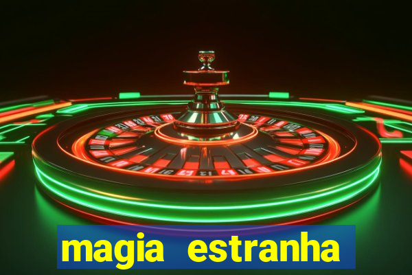 magia estranha filme completo dublado google drive