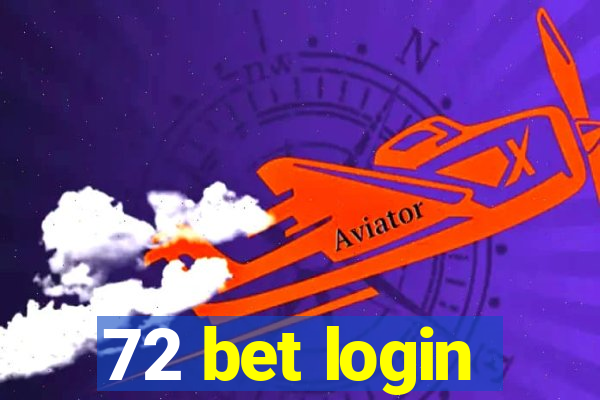 72 bet login