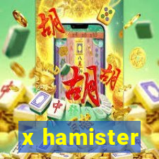 x hamister