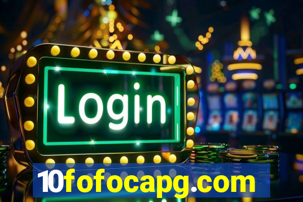 10fofocapg.com