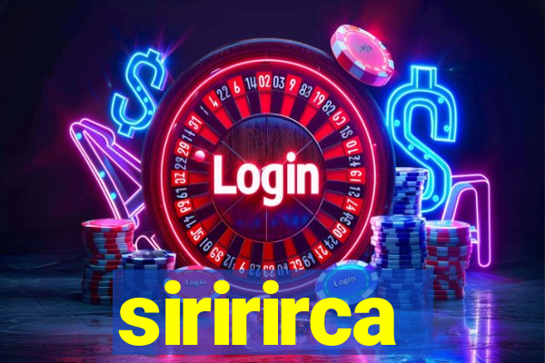 siririrca