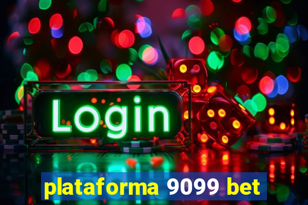plataforma 9099 bet