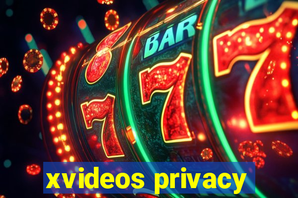 xvideos privacy