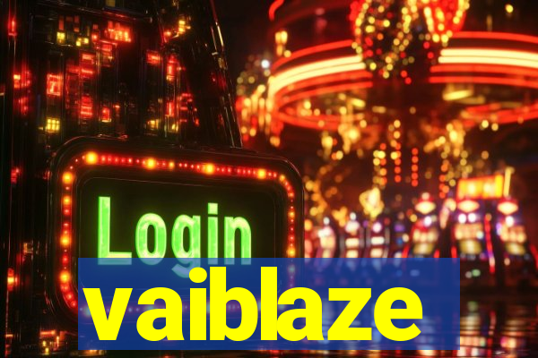 vaiblaze