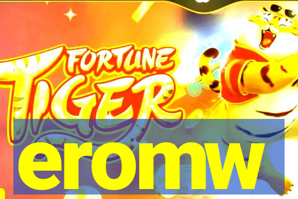 eromw