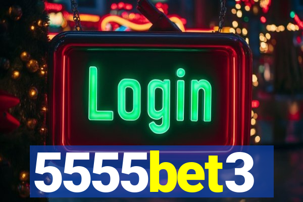 5555bet3