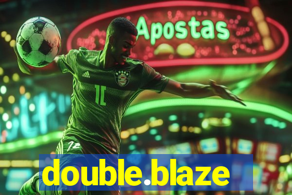 double.blaze