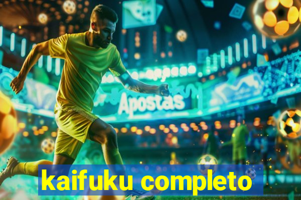 kaifuku completo
