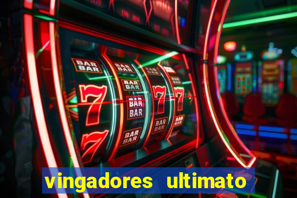 vingadores ultimato filme completo dublado