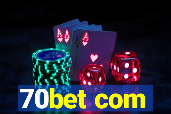 70bet com