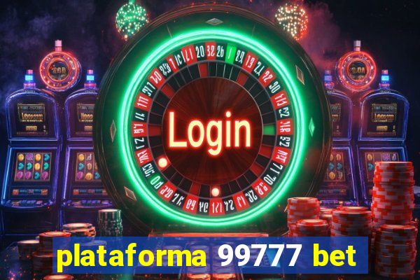 plataforma 99777 bet