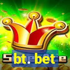 bt. bet