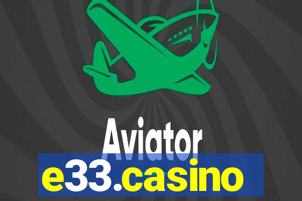 e33.casino