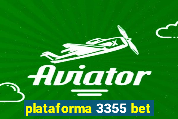 plataforma 3355 bet