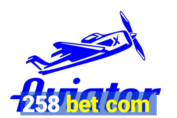258 bet com
