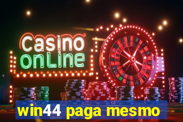 win44 paga mesmo