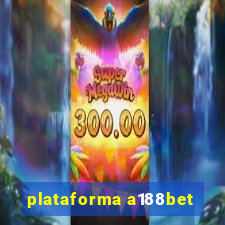 plataforma a188bet