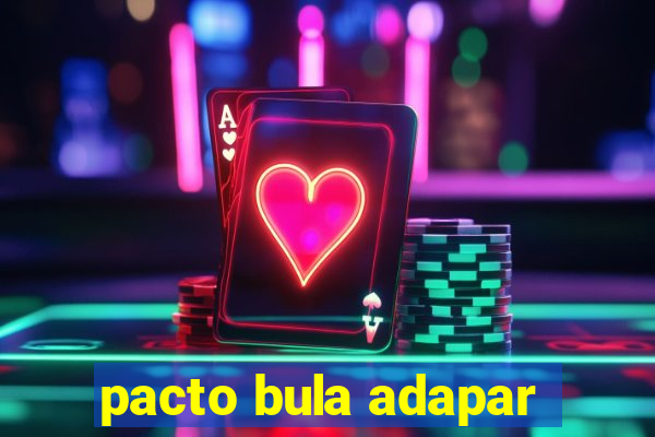 pacto bula adapar