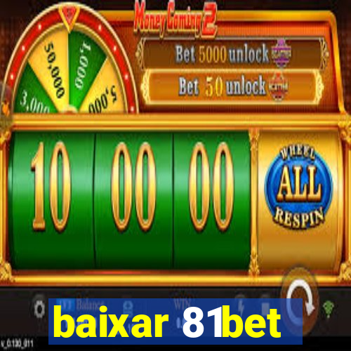 baixar 81bet