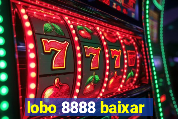 lobo 8888 baixar