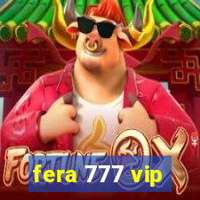 fera 777 vip
