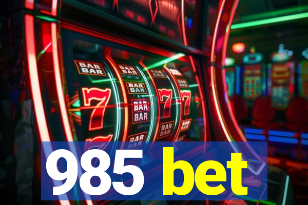 985 bet