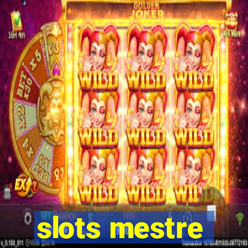 slots mestre