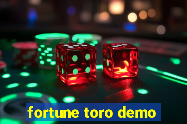 fortune toro demo