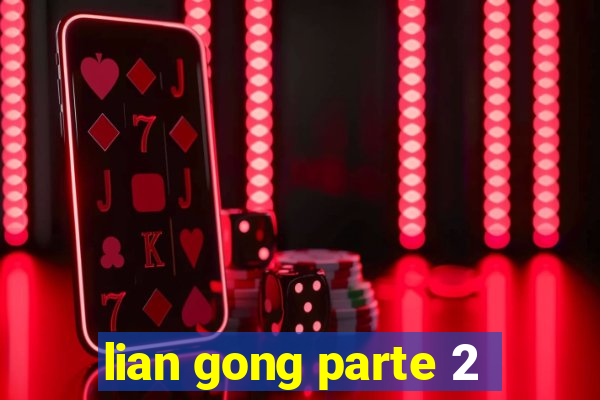 lian gong parte 2