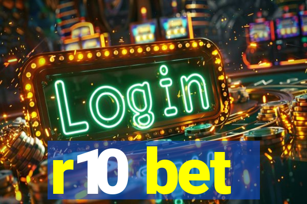 r10 bet