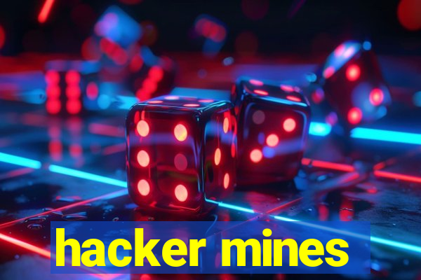 hacker mines