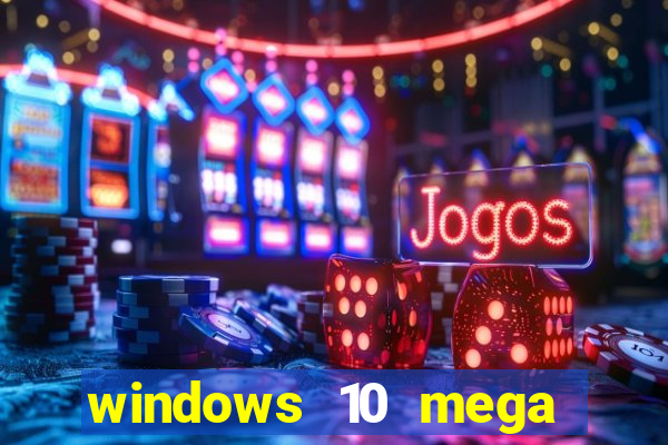 windows 10 mega lite torrent