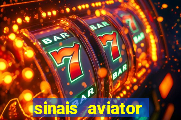 sinais aviator esporte da sorte