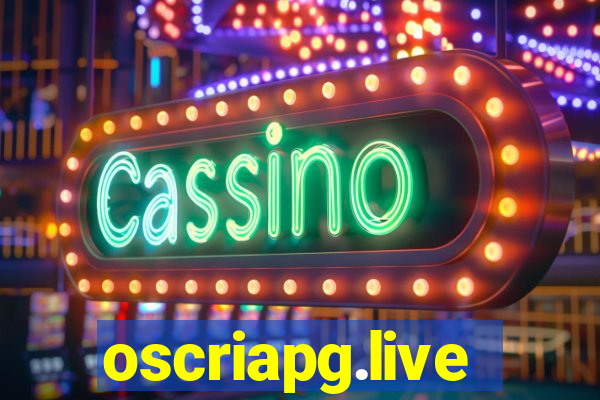 oscriapg.live