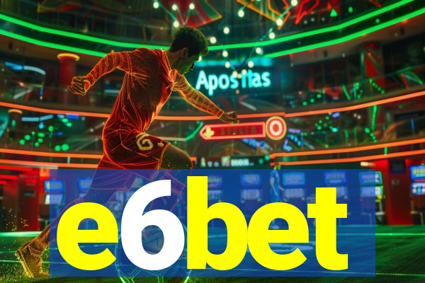 e6bet