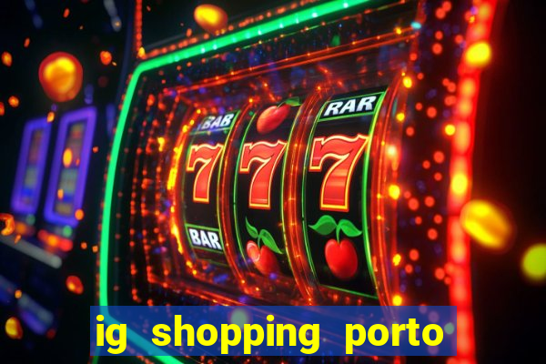 ig shopping porto velho cinema